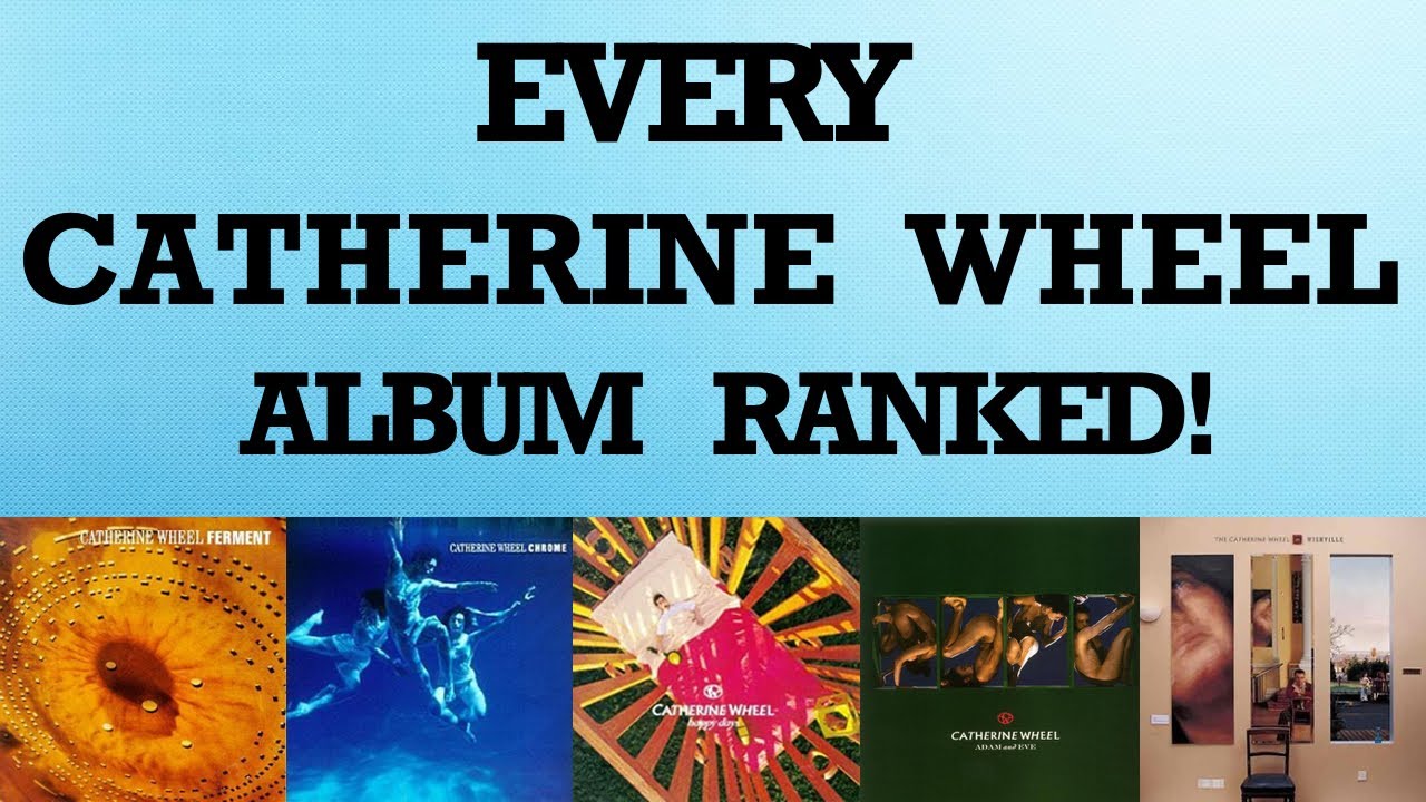 Every Catherine Wheel Album Ranked!