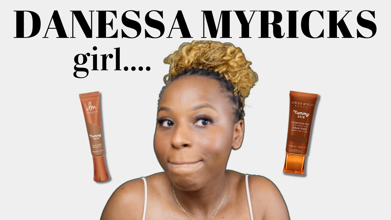 Trying Danessa Myricks' Skin Tint and Glow Serum