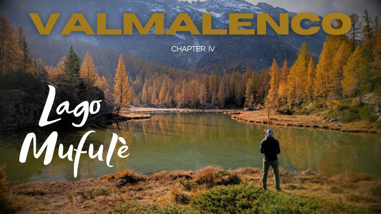 Valmalenco - Chapter IV - Lago di Mufulè