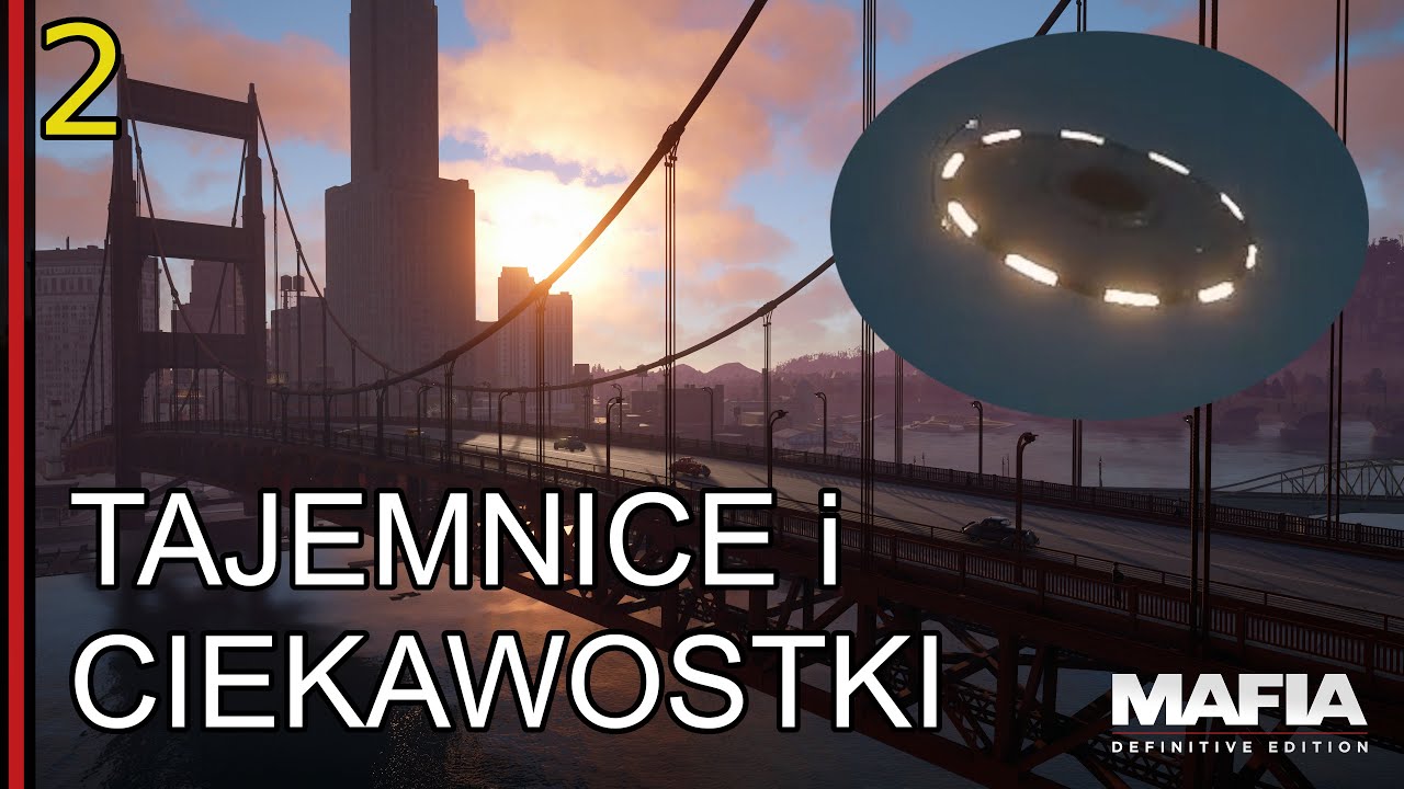 Tajemnice i Ciekawostki 2 - UFO! | MAFIA DEFINITIVE EDITION