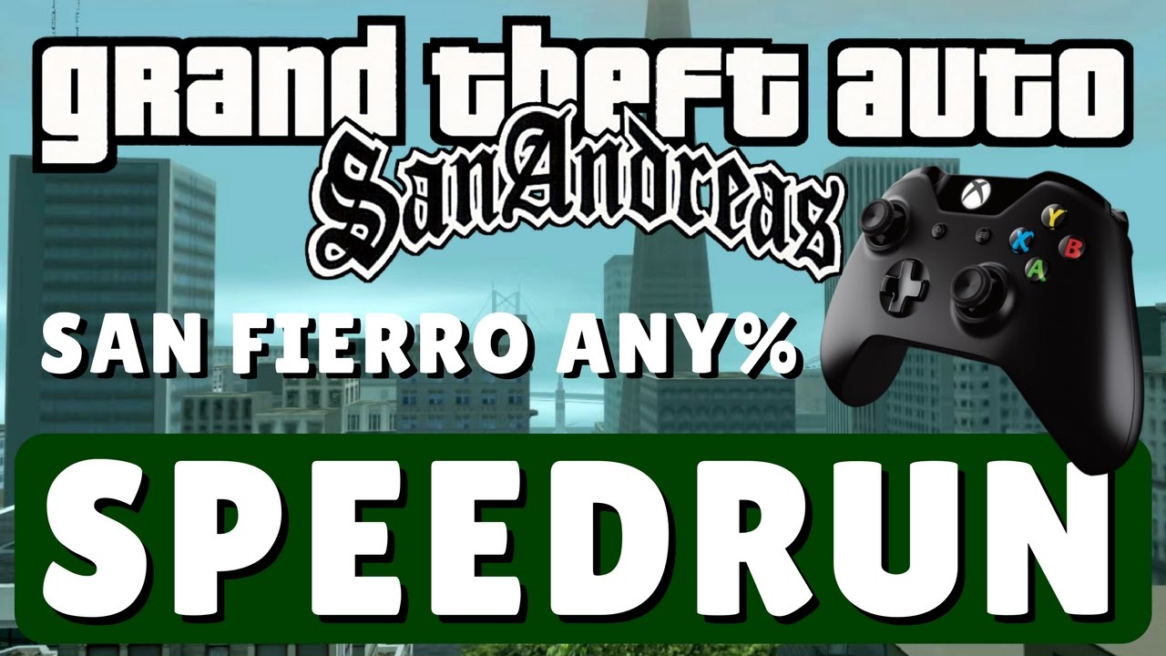 GTA San Andreas Speedrun San Fierro Any%