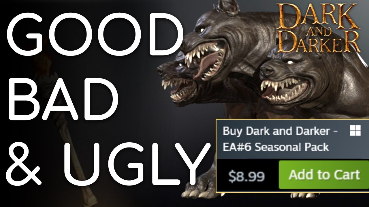 New Season 6 additions are Good, Bad, and Ugly | Dark and Darker