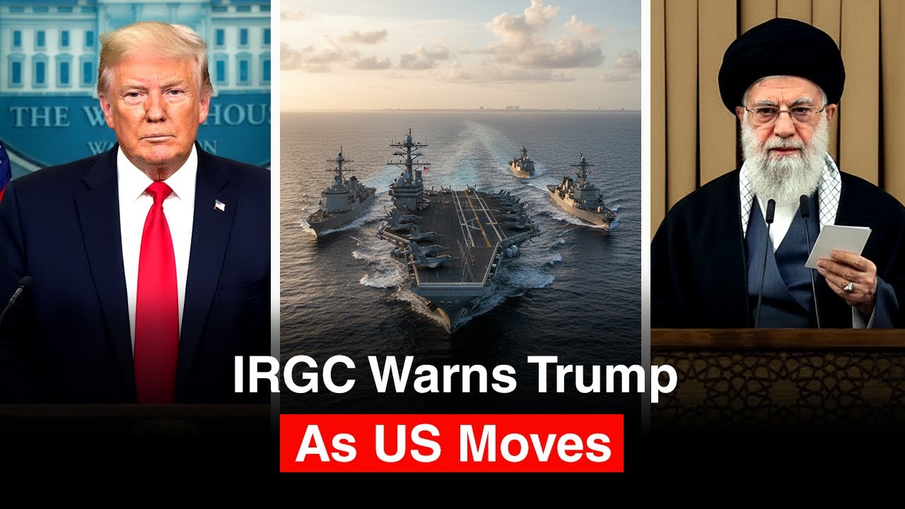 IRGC Issues Unusual Warning to Trump as US ships Head Toward Iran