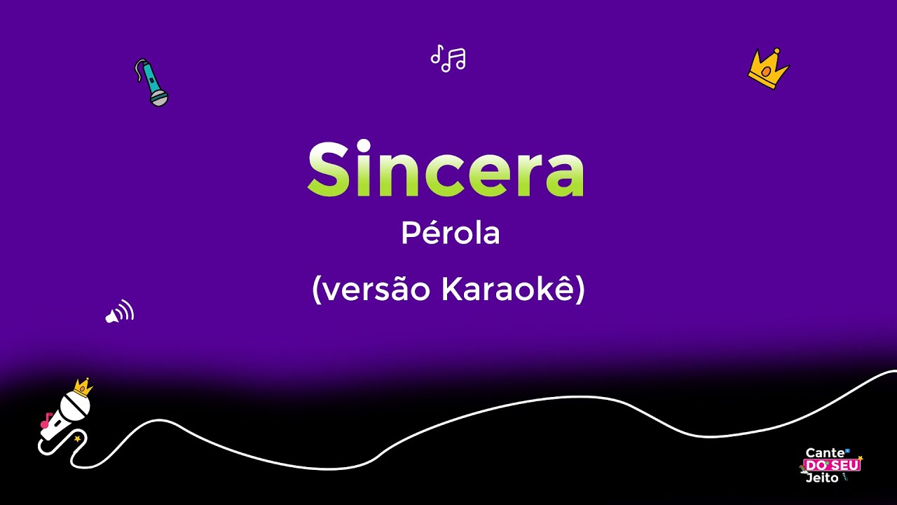 Pérola - Sincera  (versão Karaokê)
