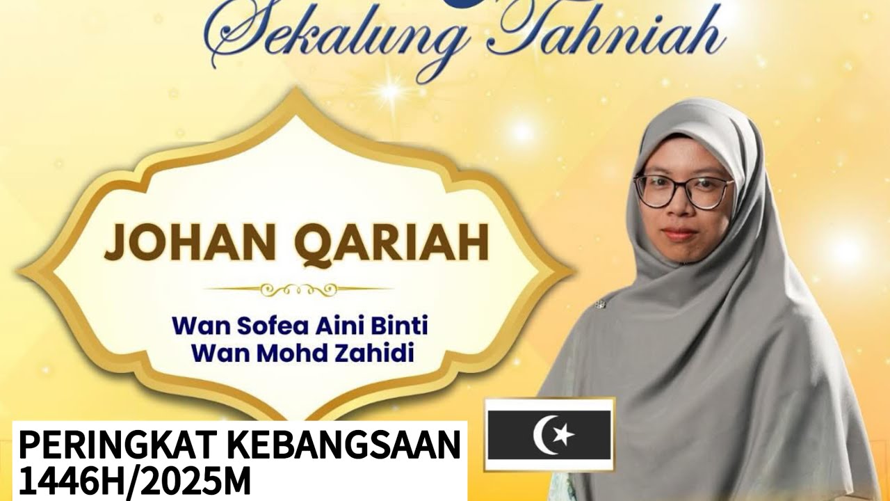 #Johan Qariah Majlis Tilawah Al-Quran Peringkat Kebangsaan 1446H/2025M#Ustazah Wan Sofea Aini#