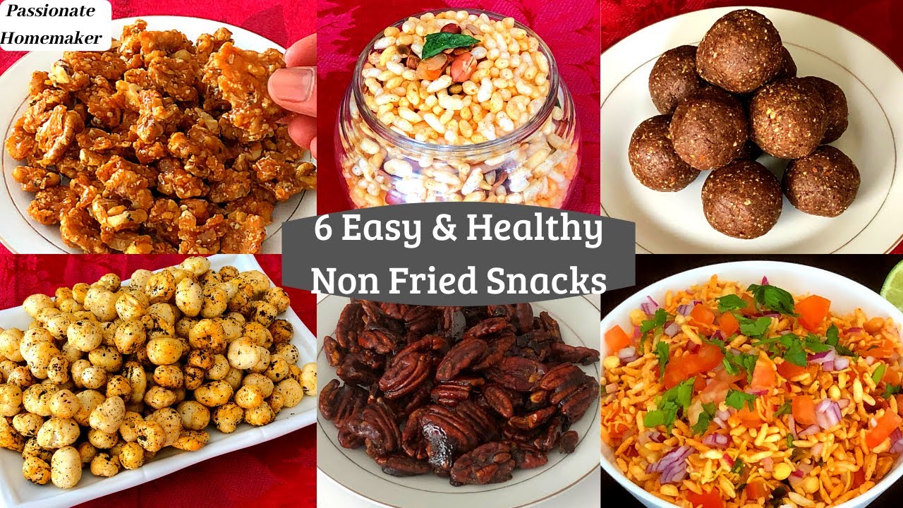 6 Easy And Healthy Snacks - Non Fried Snack Recipes-Healthy Homemade Snacks - Snacks For Weight Loss
