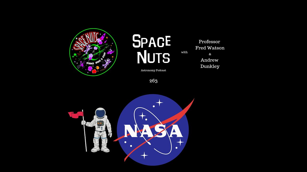 A Warning From NASA | Space Nuts 263 Part 1| Astronomy Science Podcast