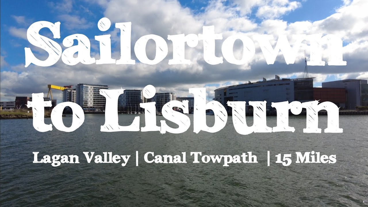 Sailortown to Lisburn | Lagan Canal Towpath | 15 Miles | March 2025
