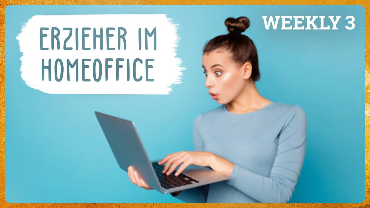 Homeoffice für Kita-Erzieher - Tagesablauf planen - Waterkant Werkstattpädagogik Weekly #03