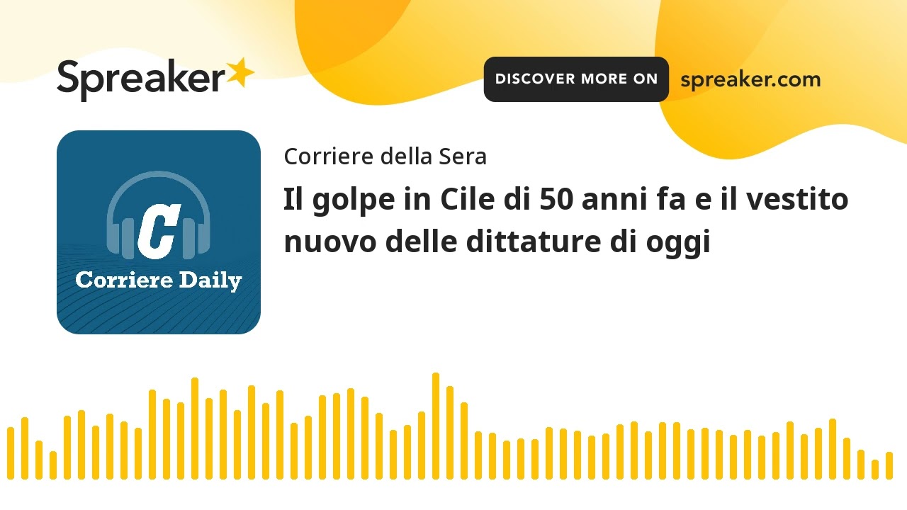 Il golpe in Cile di 50 anni fa e il vestito nuovo delle dittature di oggi