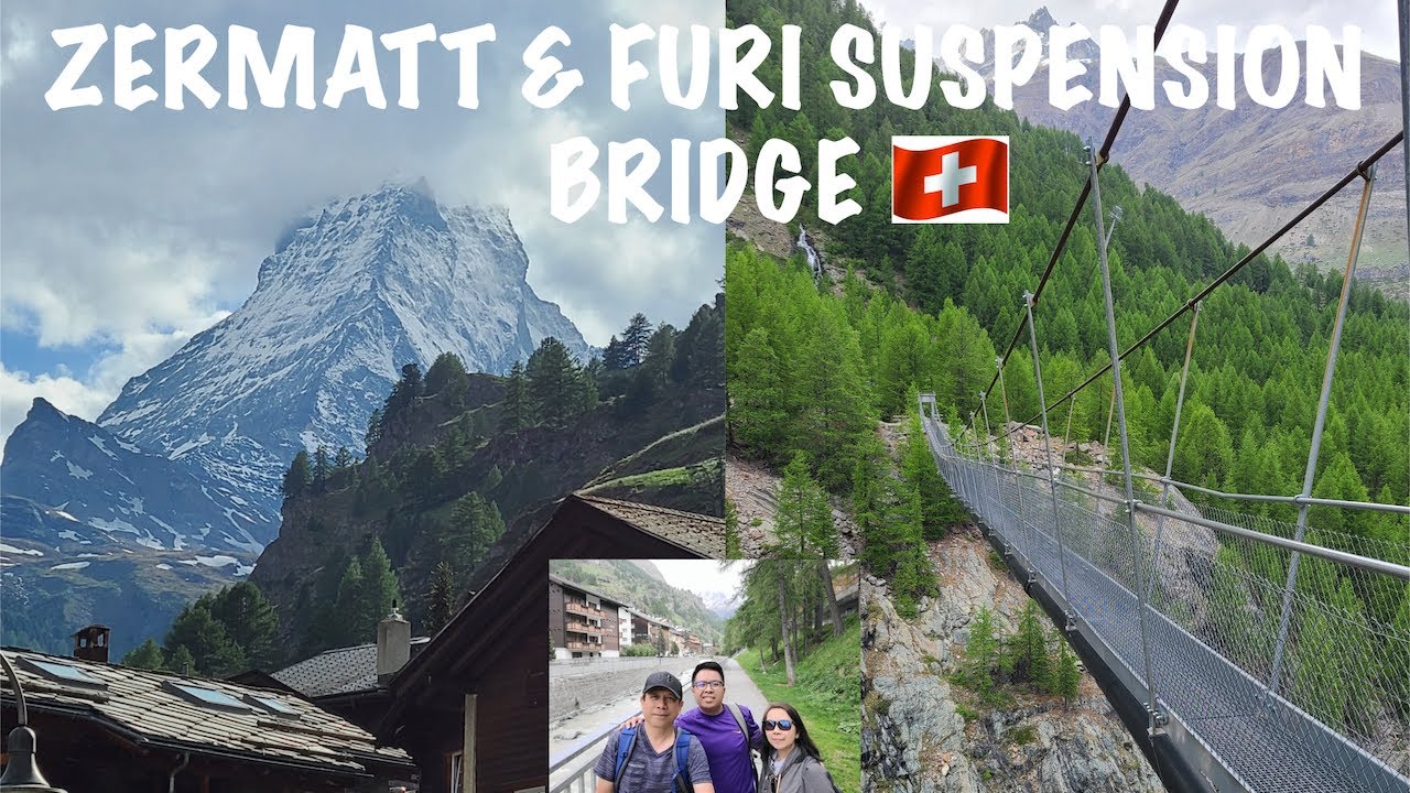 SWITZERLAND TRAVEL | ZERMATT VILLAGE AND HIKING TO FURI SUSPENSION BRIDGE