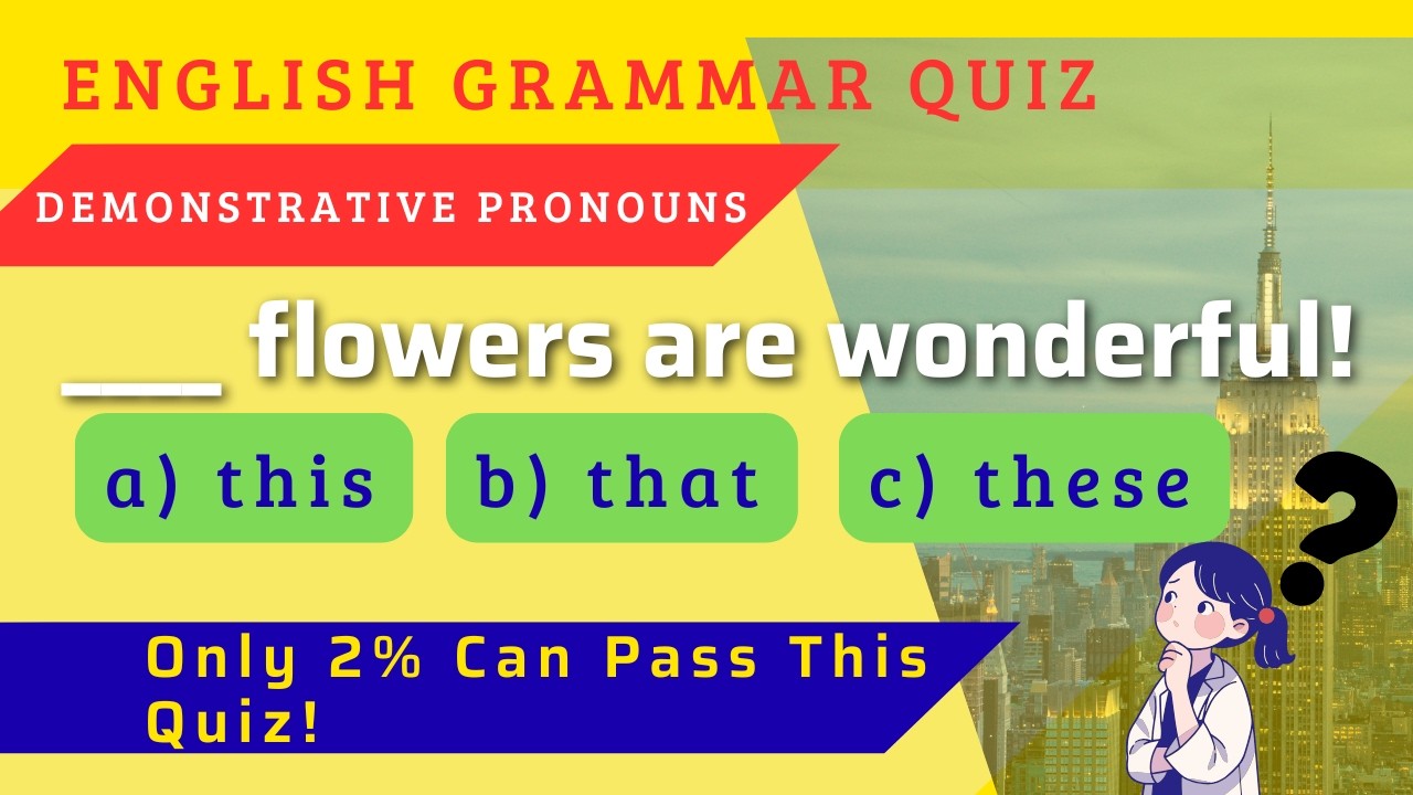 English grammar quiz: Demonstrative Pronouns | This-These / That-Those