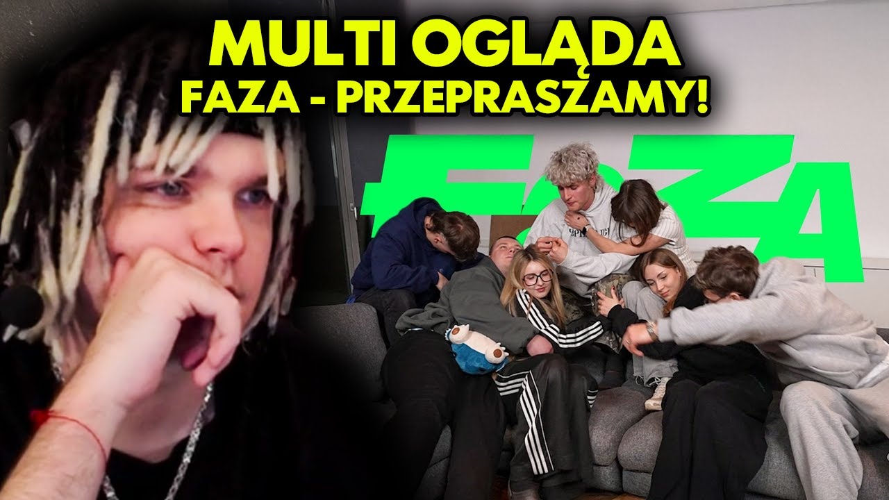 MULTI ogląda FAZA - PRZEPRASZAMY!