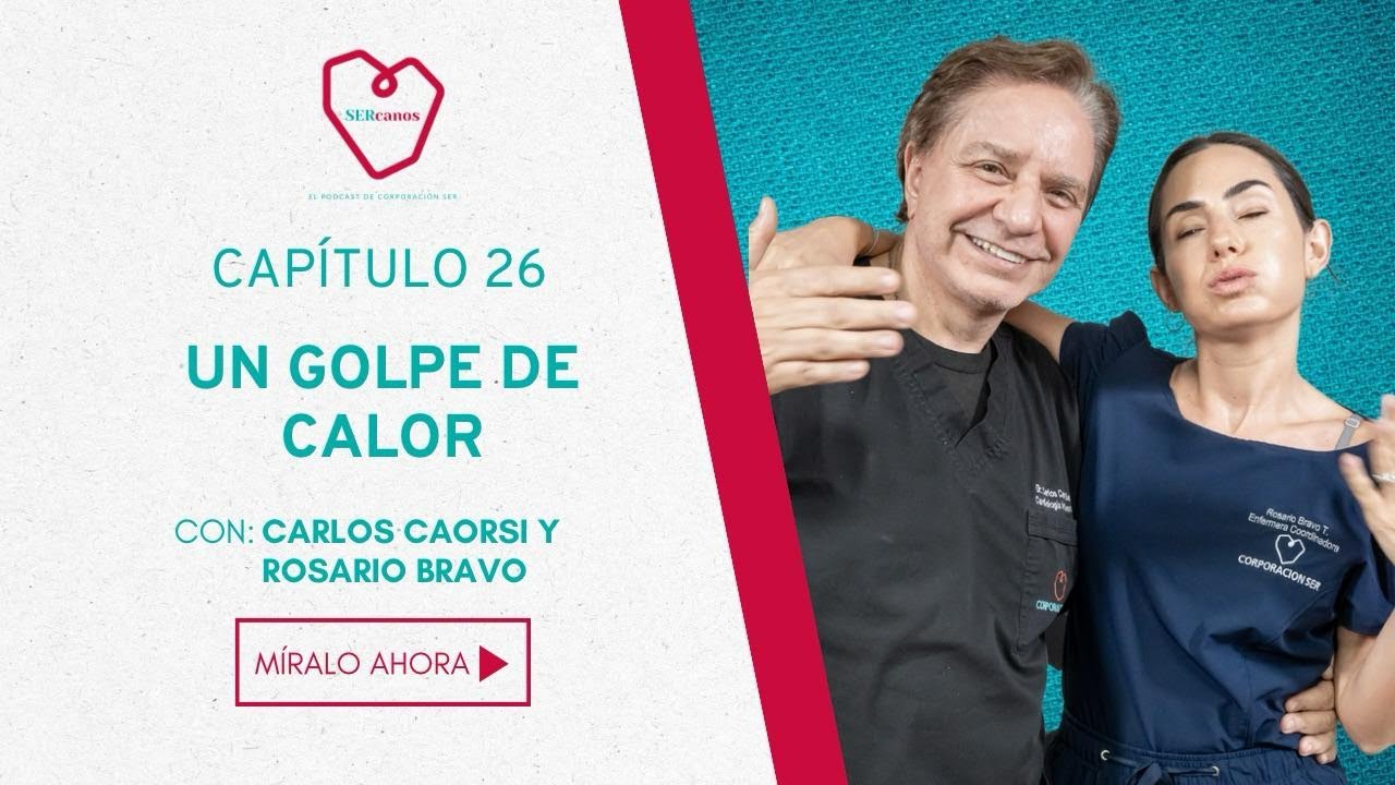 Un golpe de calor - Sercanos, el Podcast de Corporación Ser #26