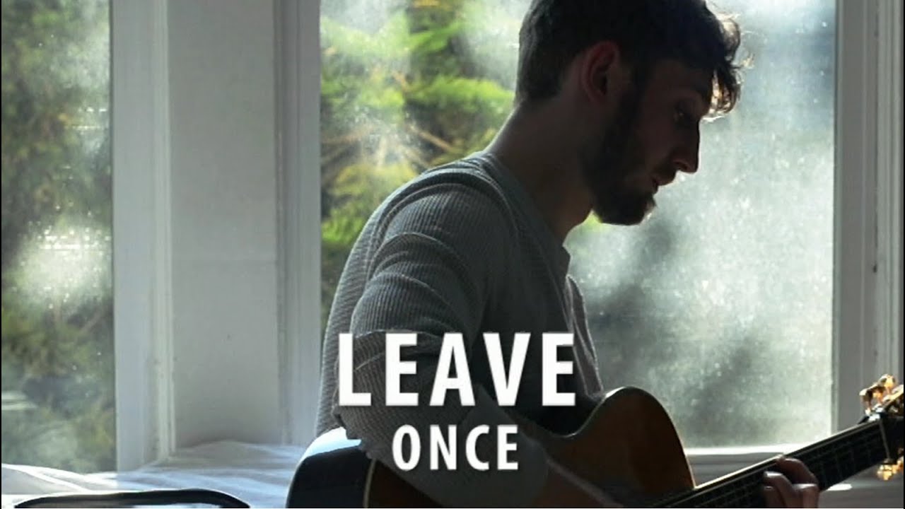 Leave - Once (Jake Gale - cover)