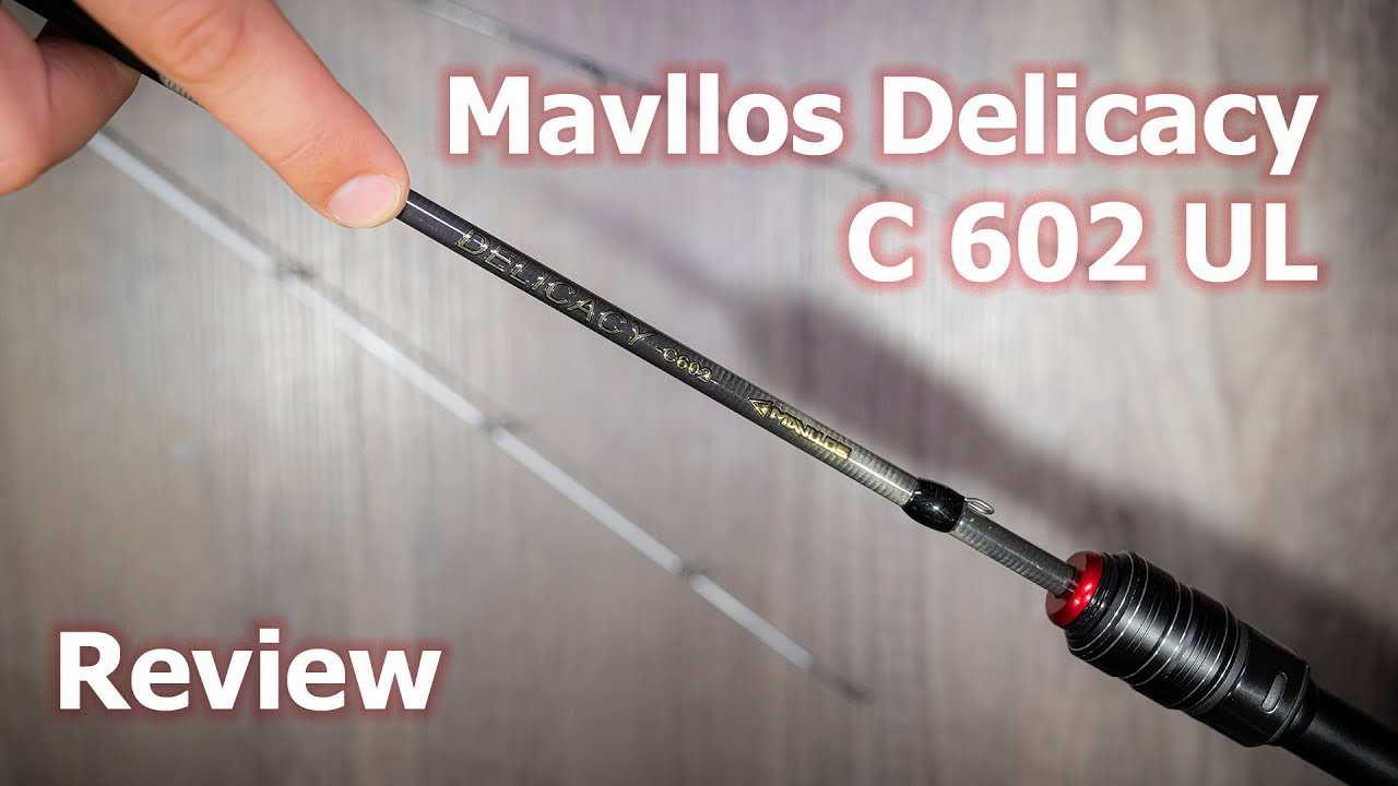 Mavllos Delicacy 602 UL review