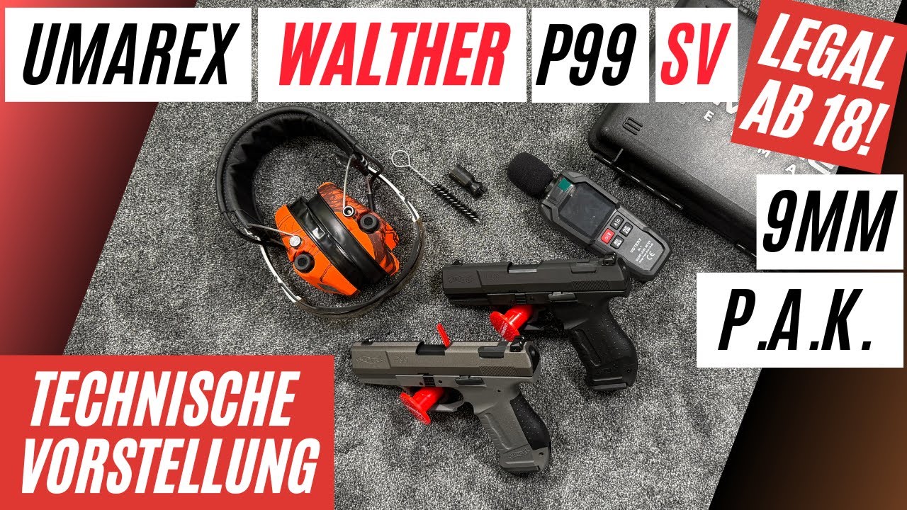 VORSTELLUNG UMAREX WALTHER P99 SV 9mm PAK | LIEFERUMFANG TECHNISCHES FAZIT REVIEW