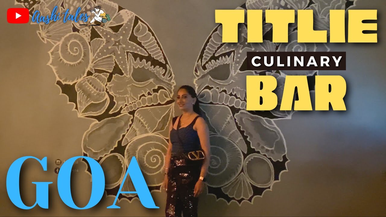 Titlie Goa | Titlie Culinary Bar in Goa! Best Trendy Restaurant and Bar in Goa