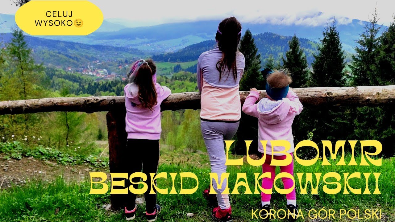 Lubomir z Przełęczy Jaworzyce - Beskid Makowski Korona Gór Polski jak zdobyć Lubomira #celujwysoko