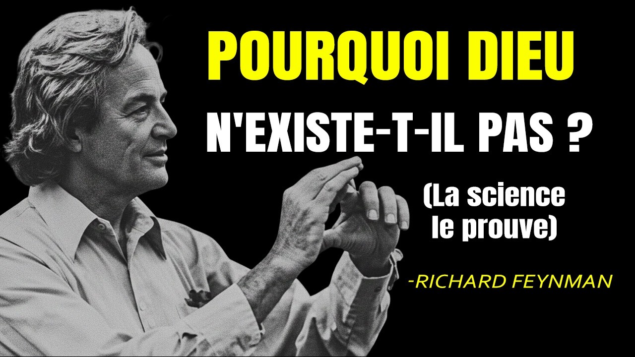 Feynman détruit l'idée de Dieu