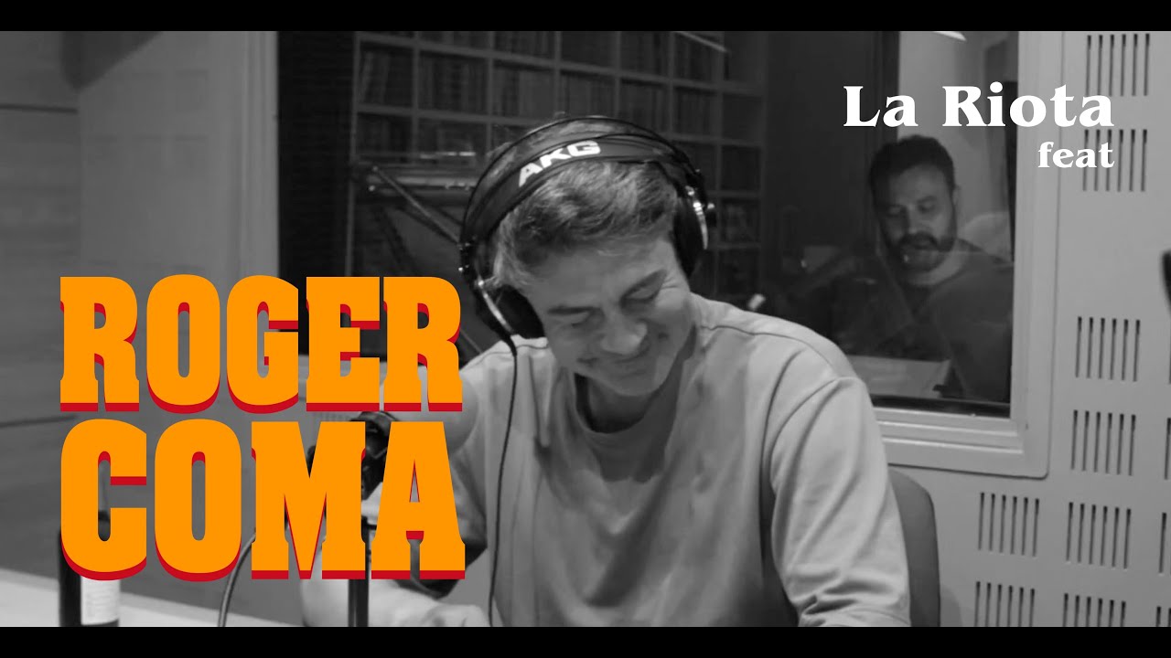 LA RIOTA feat Roger Coma