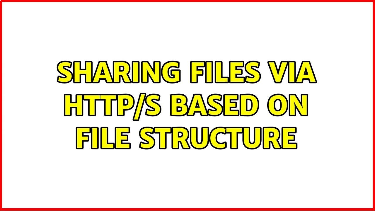 Sharing Files via HTTP/S based on file structure