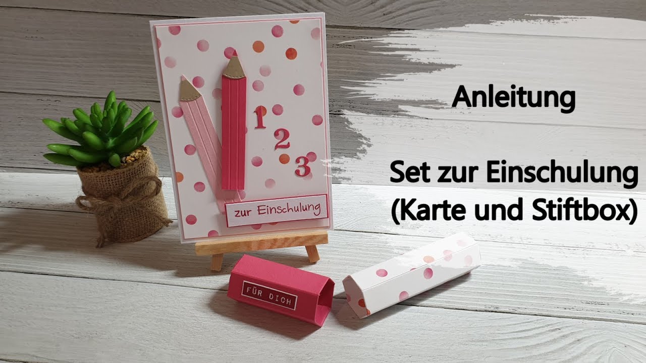 Anleitung für ein Set zur Einschulung - Karte und Stiftbox