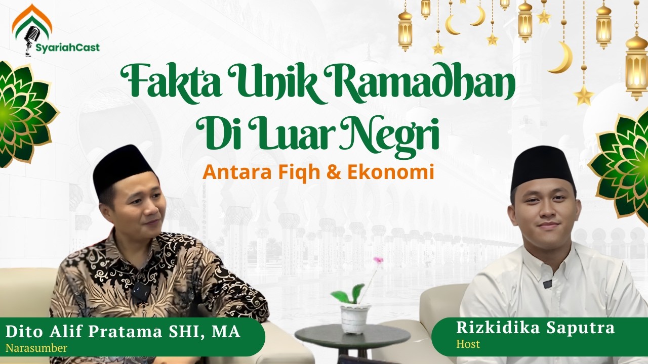 FAKTA UNIK PUASA DI LUAR NEGERI: ANTARA FIKIH DAN EKONOMI | By Dito Alif Pratama, SHI, MA.