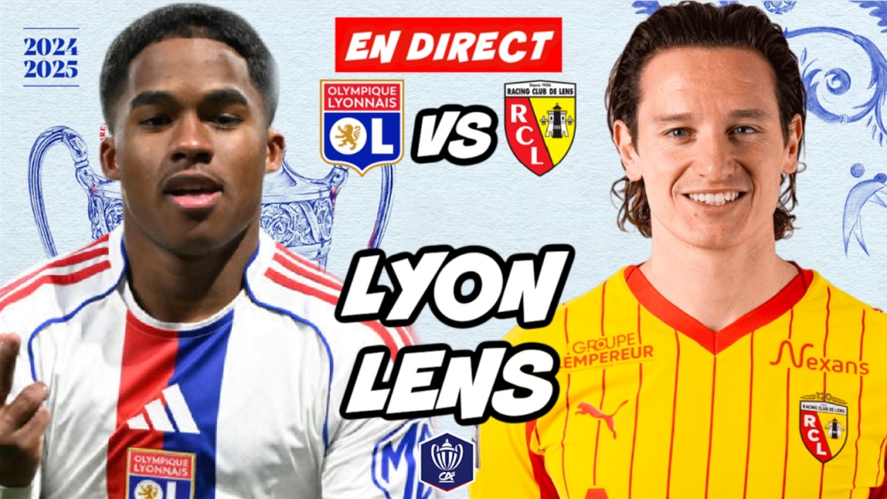 🔴 DIRECT / LIVE : LYON - LENS // 1/4 DE FINALE COUPE DE FRANCE// TonyoTV (OL vs RCL)