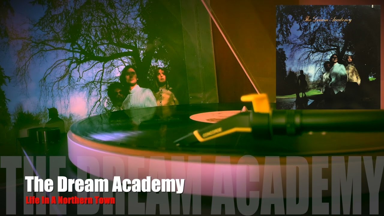 The Dream Academy / Life In A Northern Town [Vinyl Source]