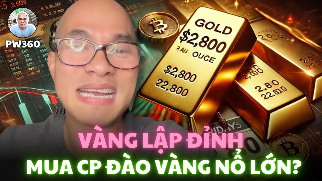 Vàng Tăng 67% — Vì Sao Cổ Phiếu Đào Vàng Tăng Gấp 3? Chọn Mã Nào?
