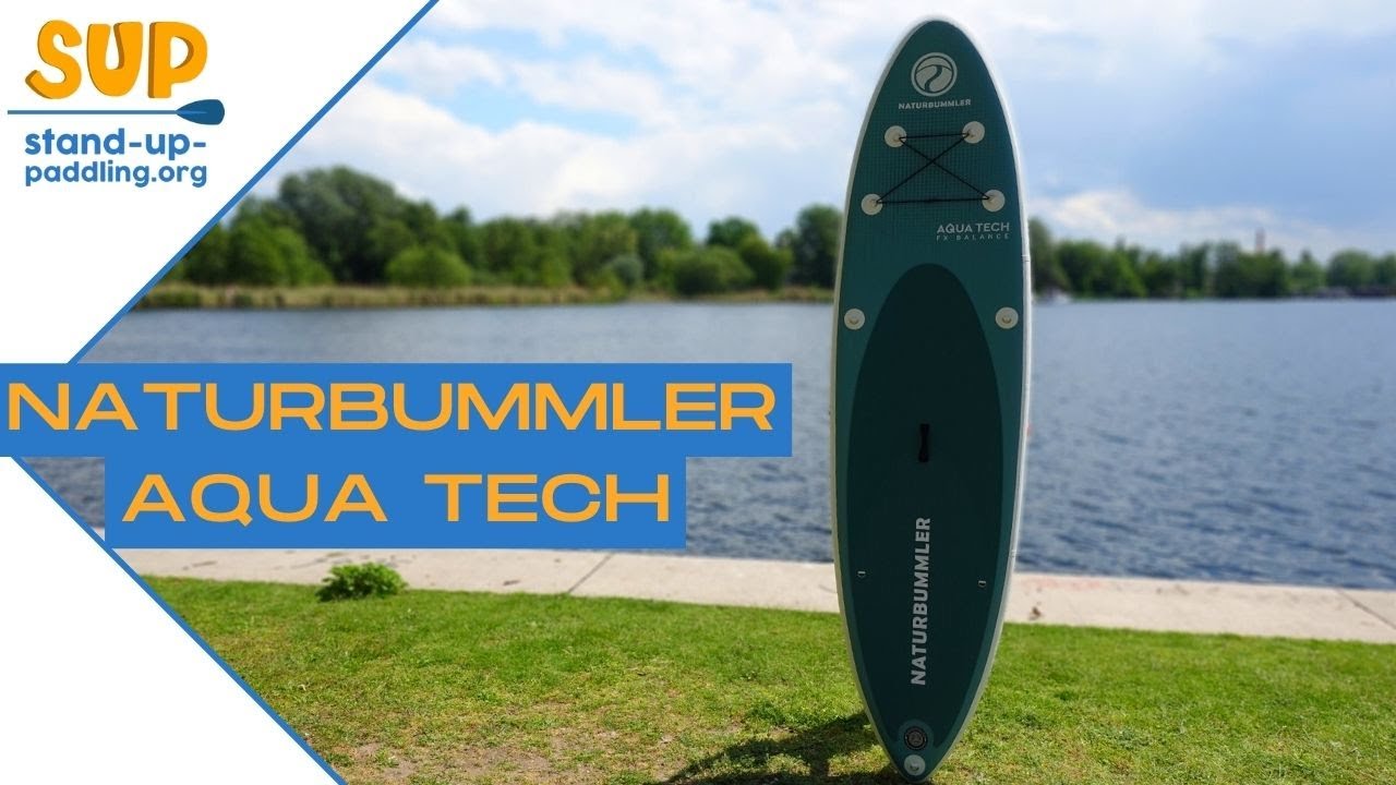 Naturbummler Aqua Tech SUP // Das CO2 Neutrale SUP Board // SUP Board Test