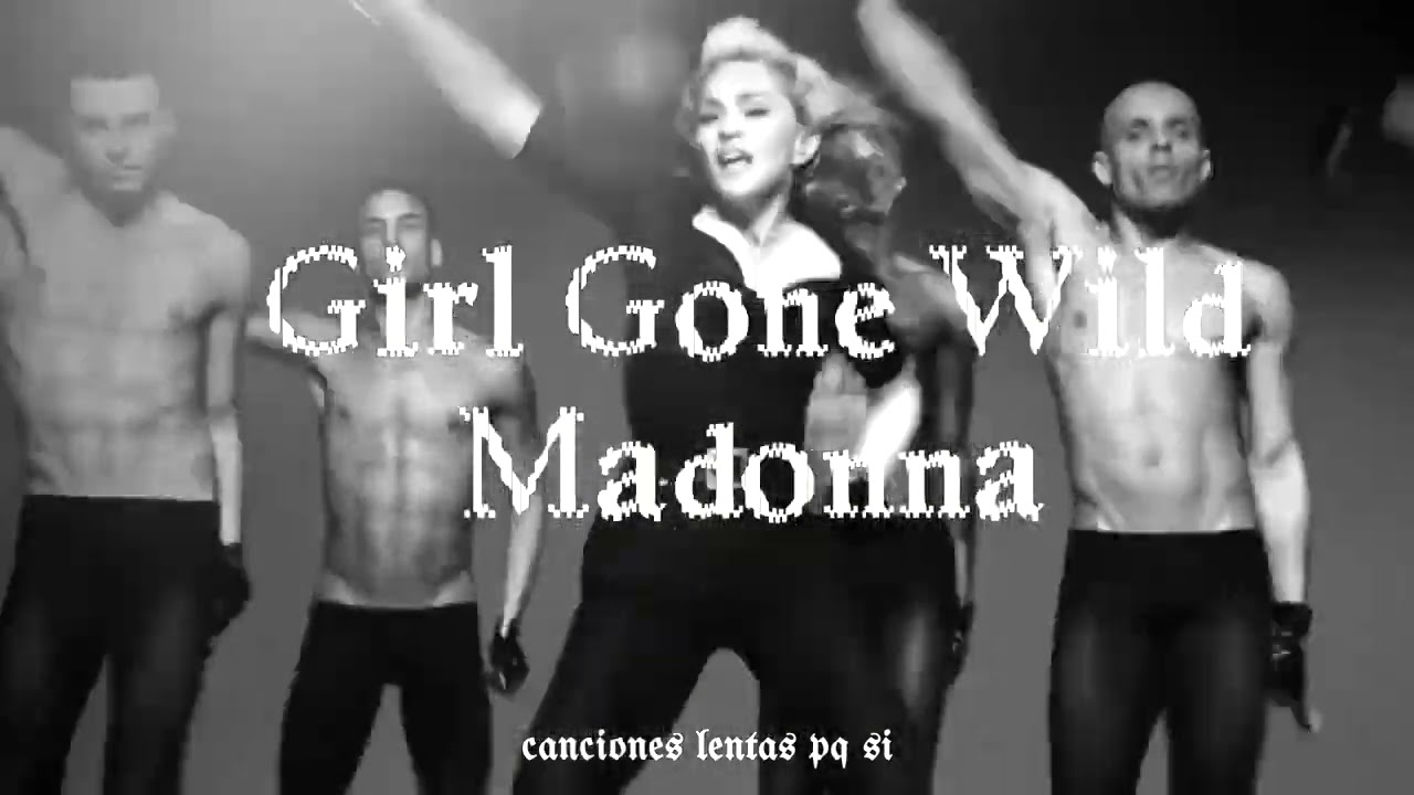 Madonna; Girl Gone Wild (Slowed + Reverb)