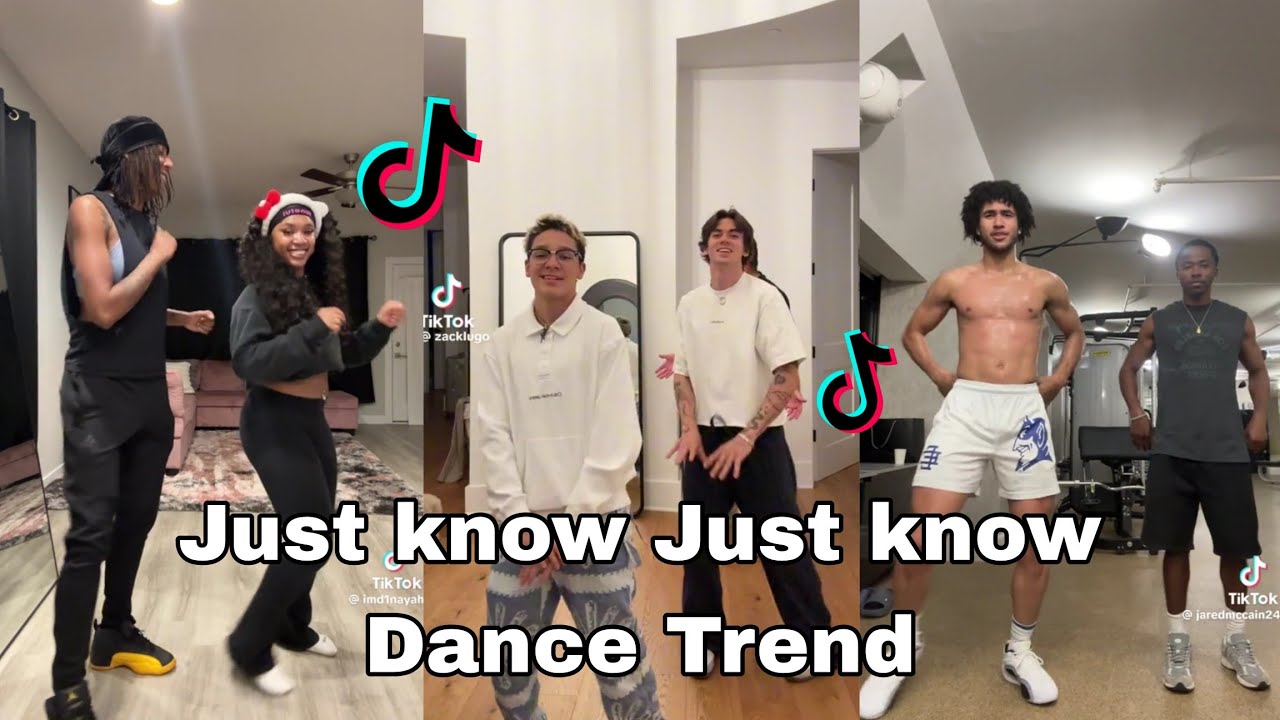 Just know, Just know TikTok Dance Trend