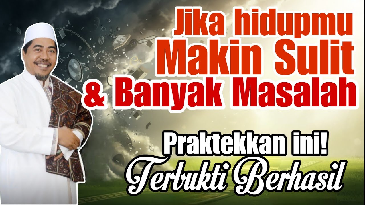 Solusi dari setiap permasalahan hidup: hutang numpuk, masalah rumah tangga | KH Fakhruddin AlBantani