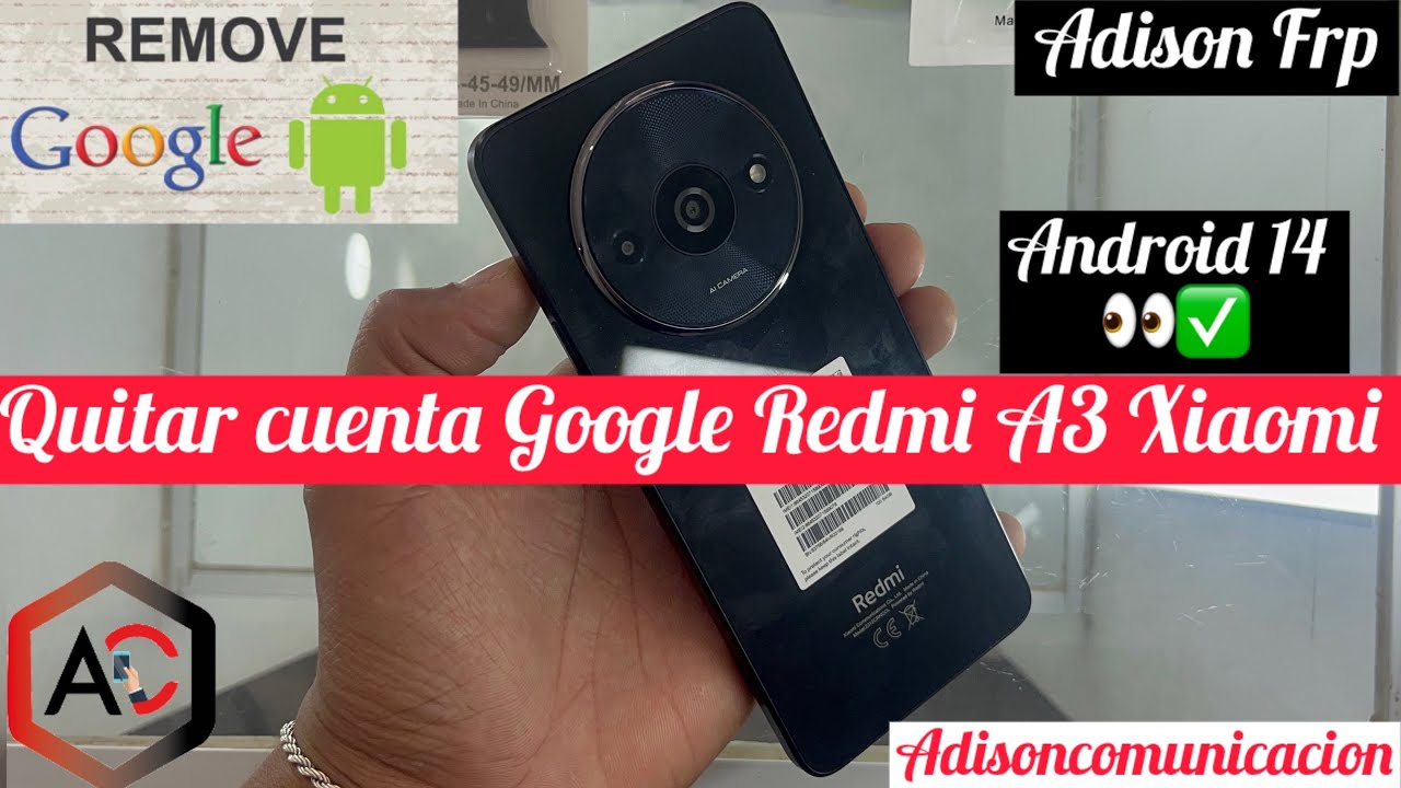 Quitar cuenta Google Redmi A3 Xiaomi ( Android 14 )