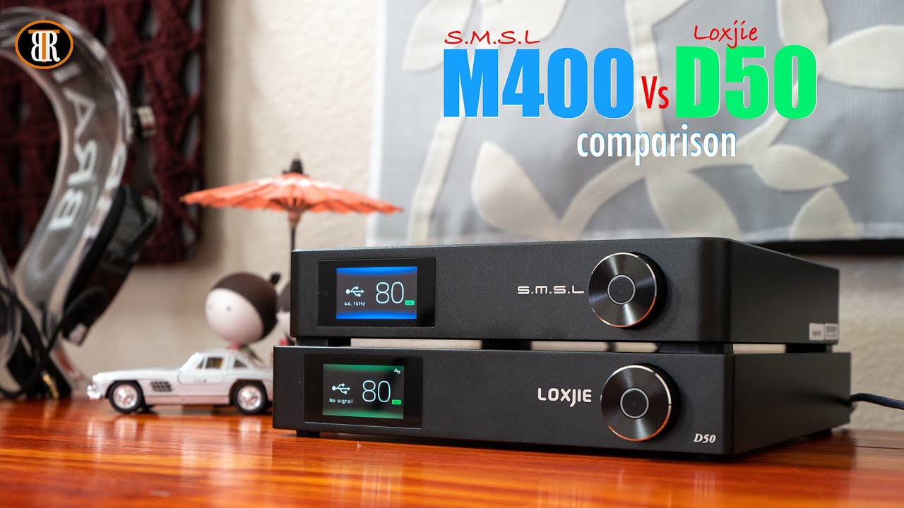 SMSL M400 Vs Loxjie D50 DAC Comparison Review