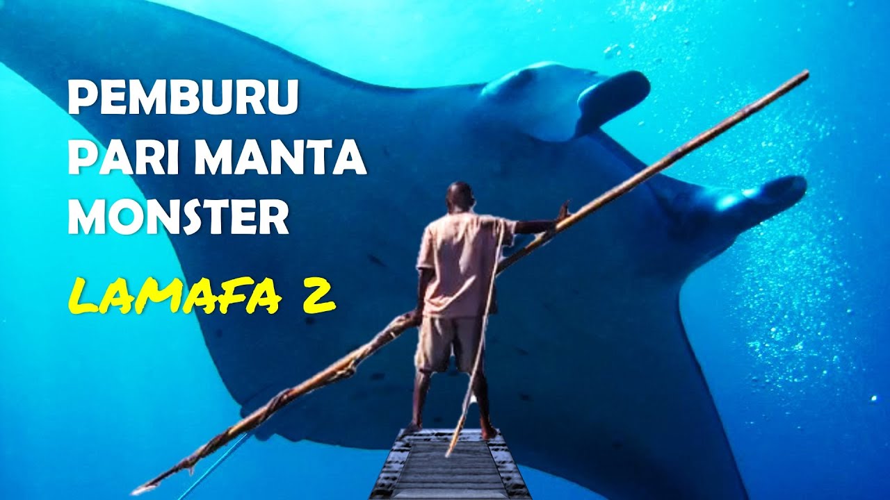 LAMAFA 2 - Pemburu Monster Laut ‼️ dari Desa Pemburu Lamalera/Lamakera NTT ‼️
