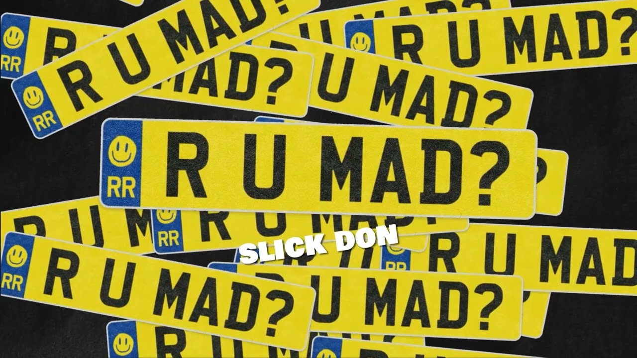 Slick Don - ARE YA MAD?