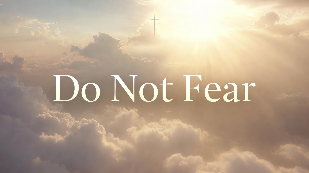 God Says: Do Not Fear  Isaiah 41:10