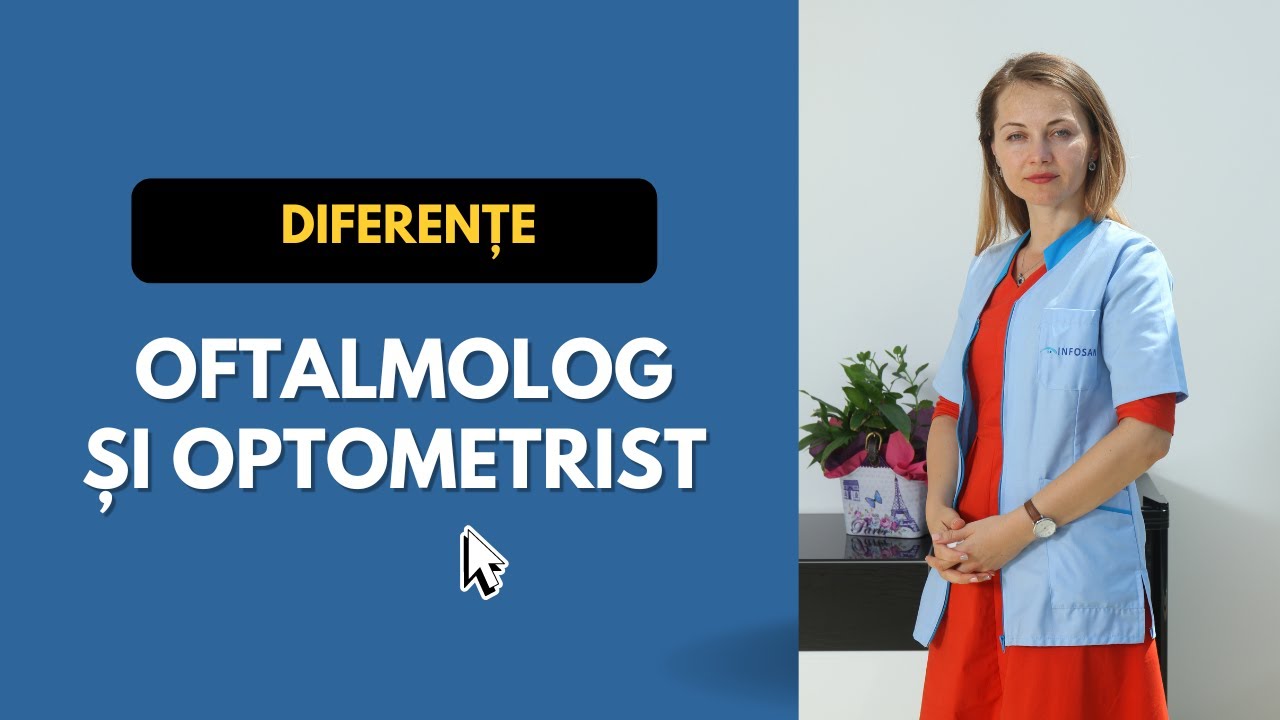 Care sunt diferențele dintre medicul oftalmolog și optometrist? | Dr. Ionela Iosub