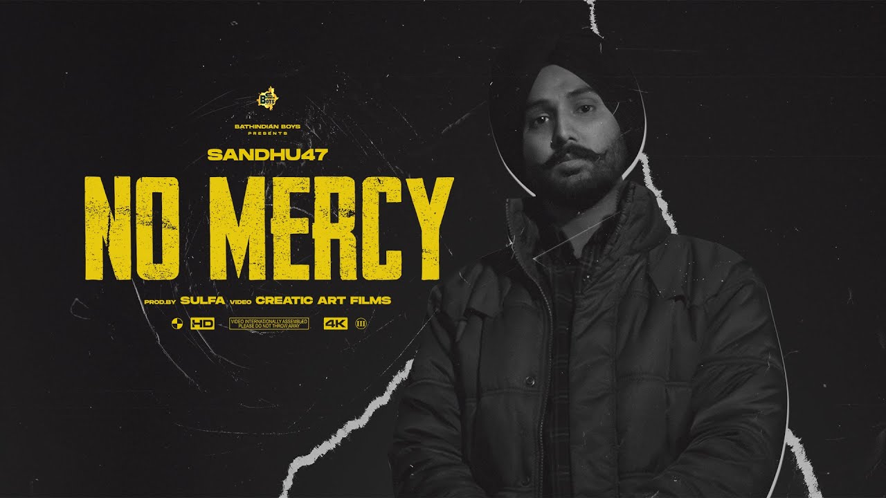 No Mercy (Official Video) | Sandhu 47 | Sulfa | Bathindian Boys