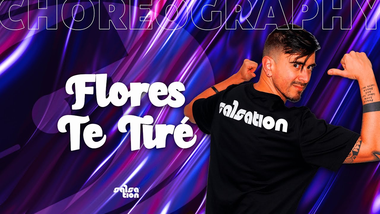 FLORES TE TIRÉ - Salsation® Choreography by SMT Manuel