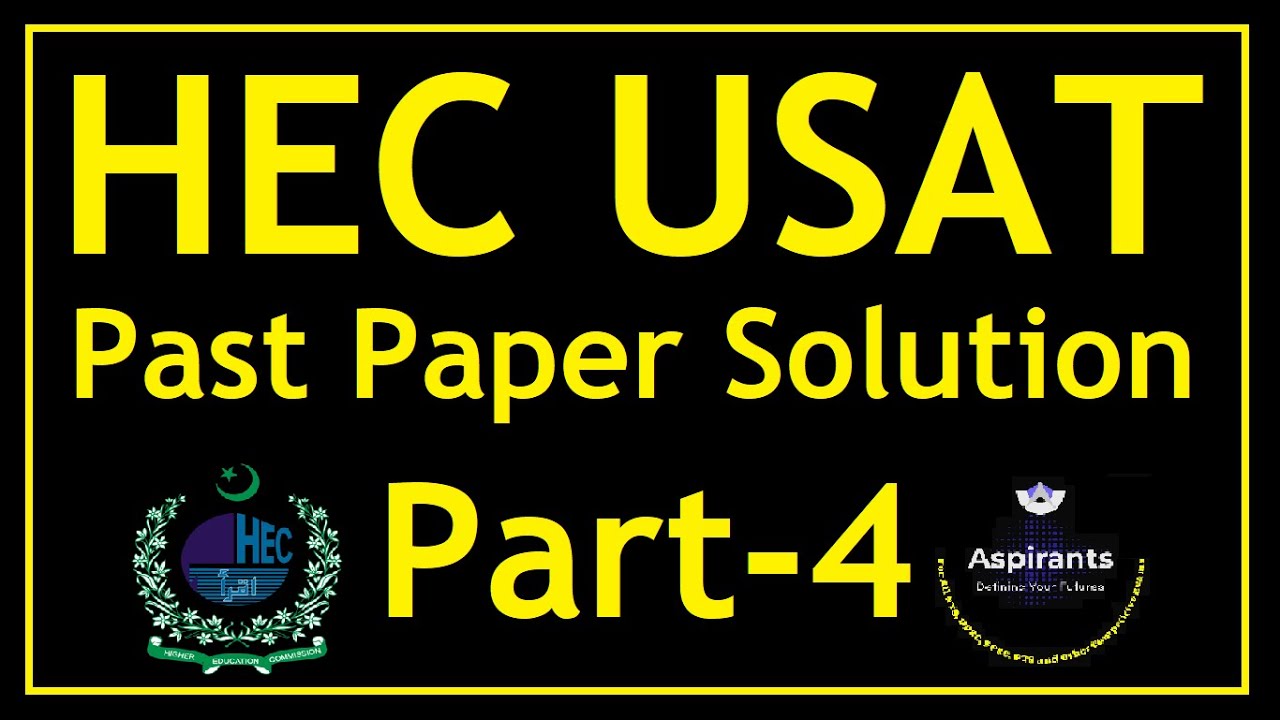 HEC USAT Past Paper Solution | Part 4 | Undergraduate HEC Scholarship Exam | Aspirants of Future