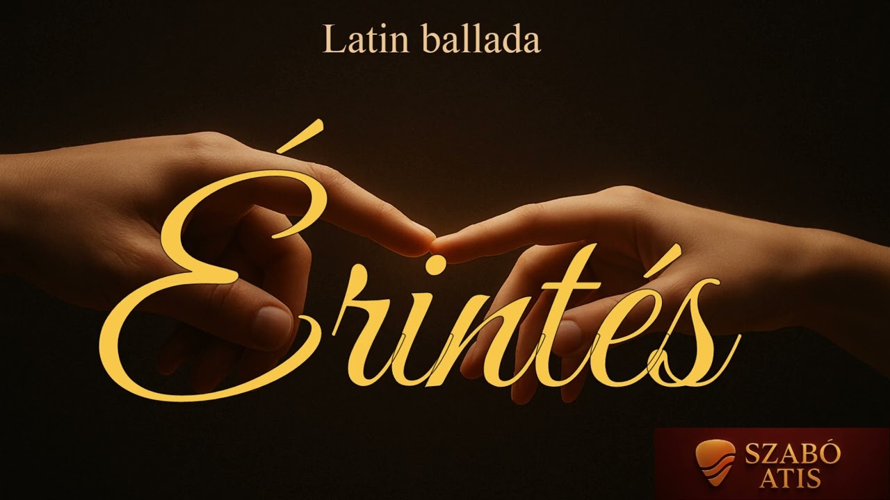 &Eacute;rint&eacute;s (Latin ballada) - Szab&oacute; Atis feat. Domboh&aacute;zy judit | AIMusic