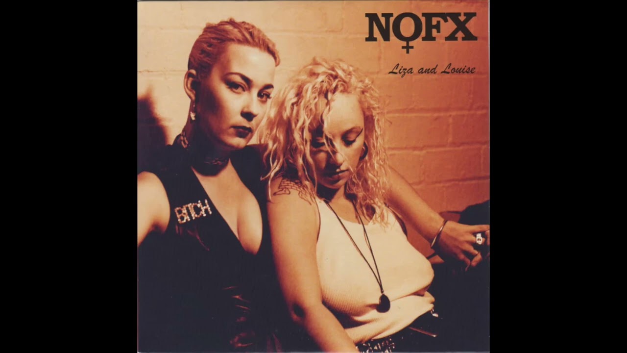 NOFX – Liza And Louise