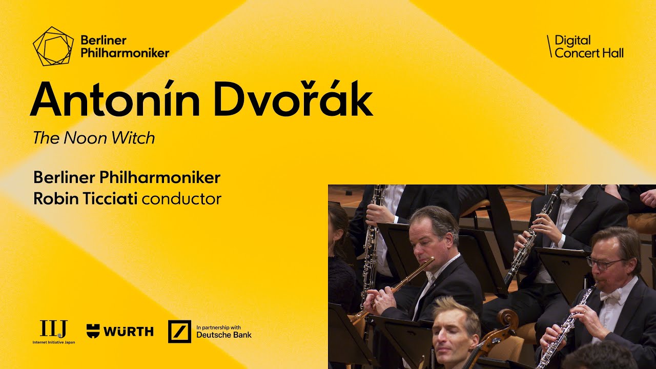 Dvoř&aacute;k: The Noon Witch, op. 108 / Ticciati - Berliner Philharmoniker