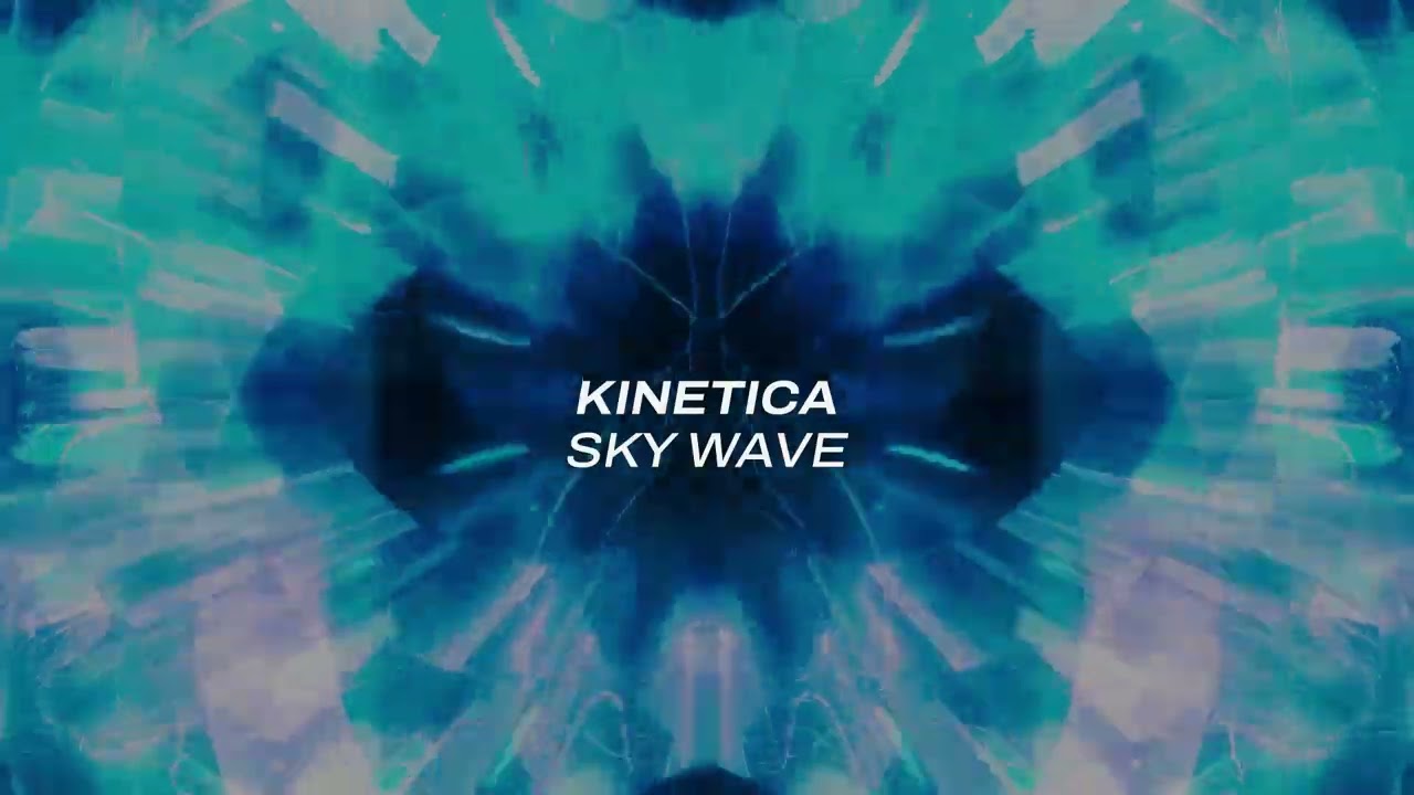 Kinetica - Sky Wave