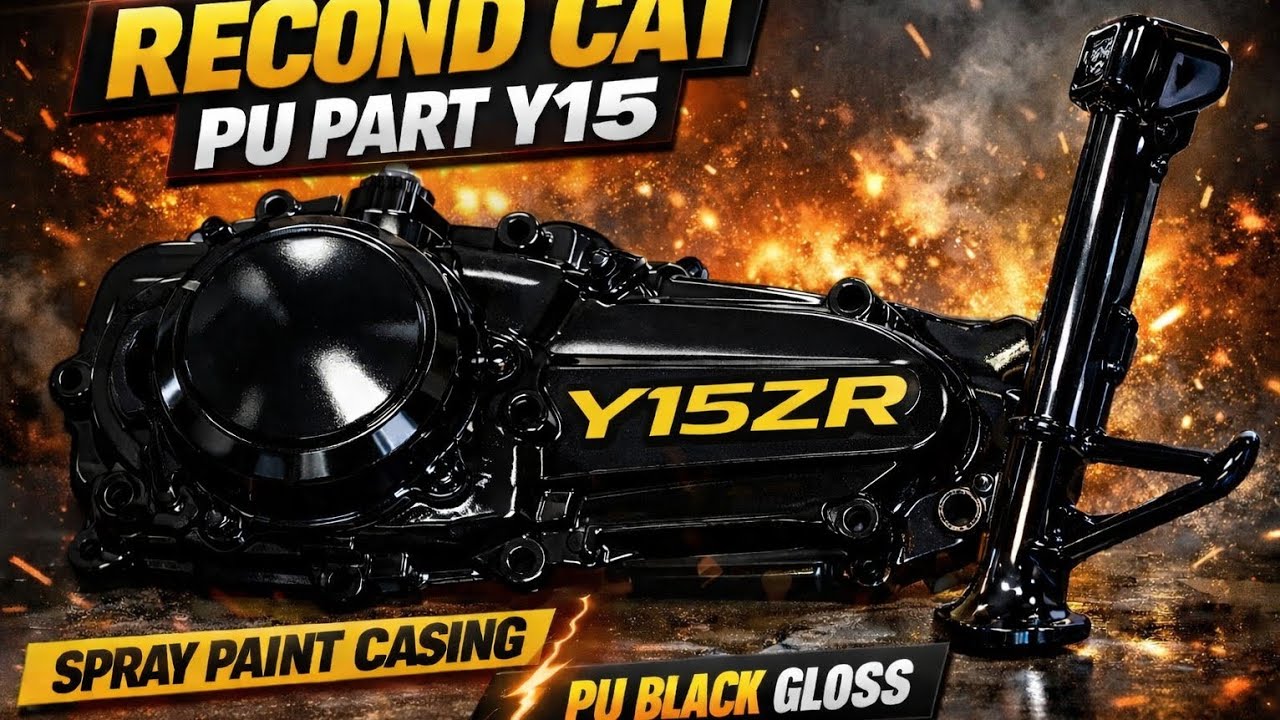 Ep 24 Part 2 : Recond Cat PU all part bawah y15zr