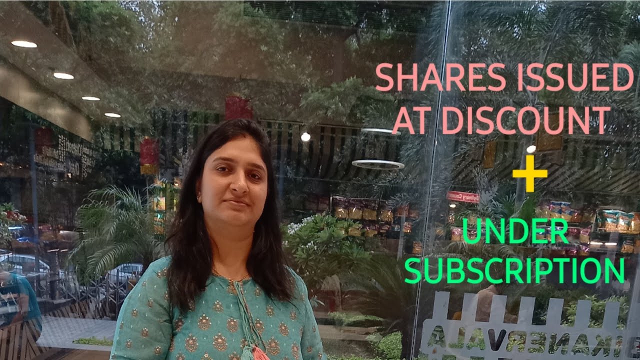 concept of share issued at discount and under subscription.